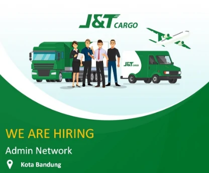 Loker J&T Cargo Admin Network Bandung